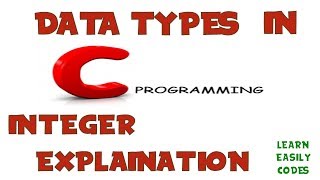 Data Type in C Language || Integer in C language || Learn Easily Codes