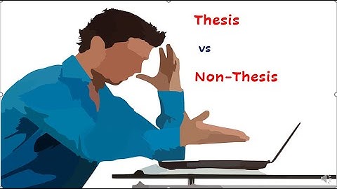 Thesis or Non Thesis? Which one is better?