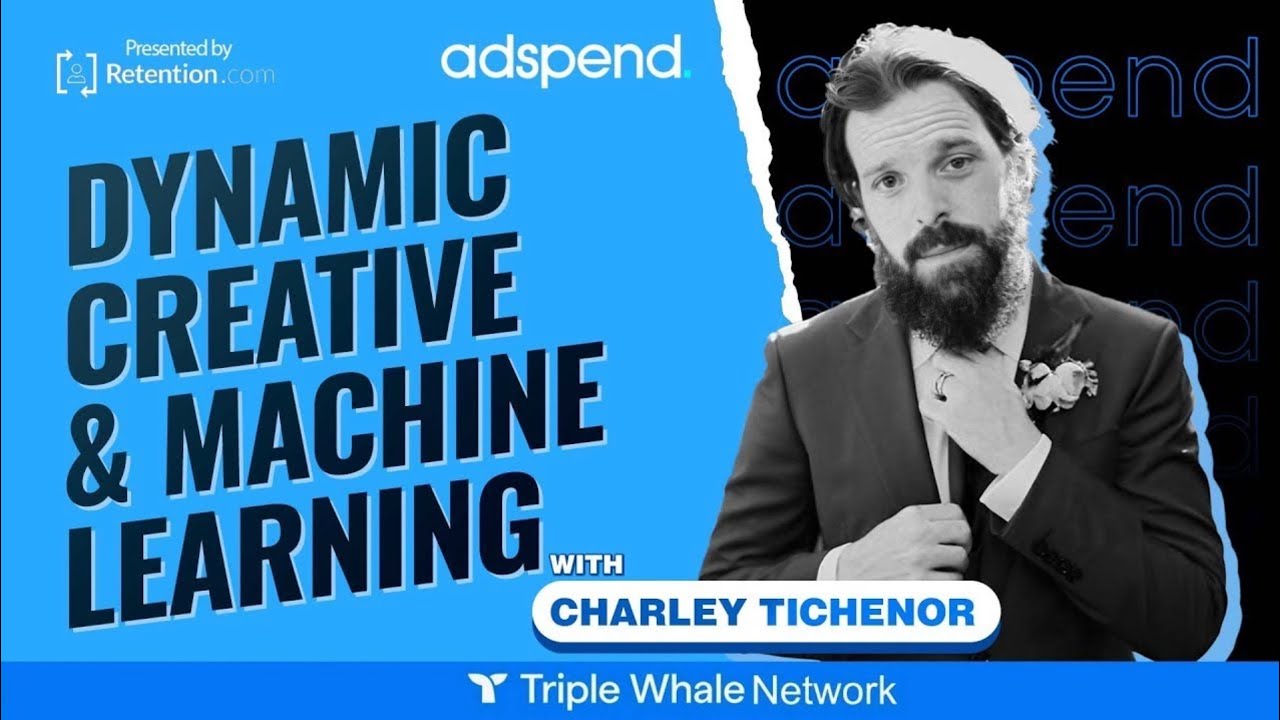 Crant Creative Machine Learning Dynamic Creative & Machine Learning: Adspend with Charley Tichenor ...
