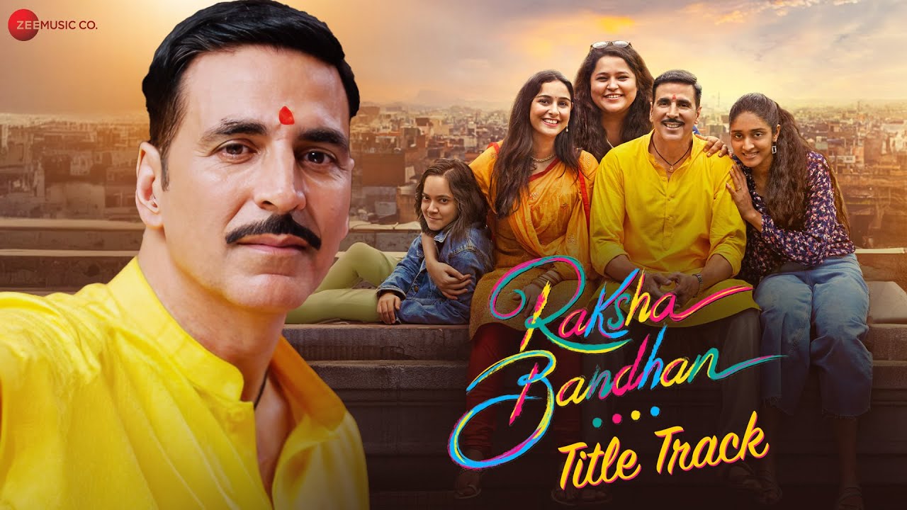 Raksha Bandhan (Title Track) (Lyrical)