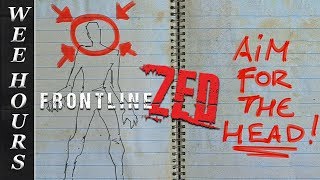 Frontline Zed | Woefully Unprepared For The Zombies