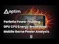 Game Power Optimization with Perfetto: GPU, CPU &amp; Mobile Energy Profiling in Unity