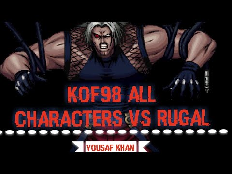 【KOF98】 ALL CHARACTERS vs Final BoSs RUGAL