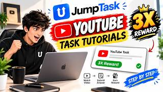 JumpTask YouTube Task Tutorial | 3X Reward Tasks & Step-by-Step Guide