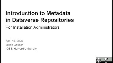 Introduction to Metadata in Dataverse Repositories: For Installation Administrators