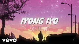 Zack Tabudlo - Iyong Iyo (Lyric Video)
