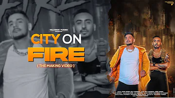 CITY ON FIRE Behind the Scenes | Raj Sandhu | Amie Mirpuri | TalkSick Tunes | 2022 | Punjabi Songs