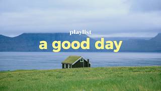 one good day can change everything ☀️ | playlist screenshot 4