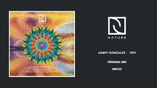 Arbey Gonzalez - Yeti (Original Mix)