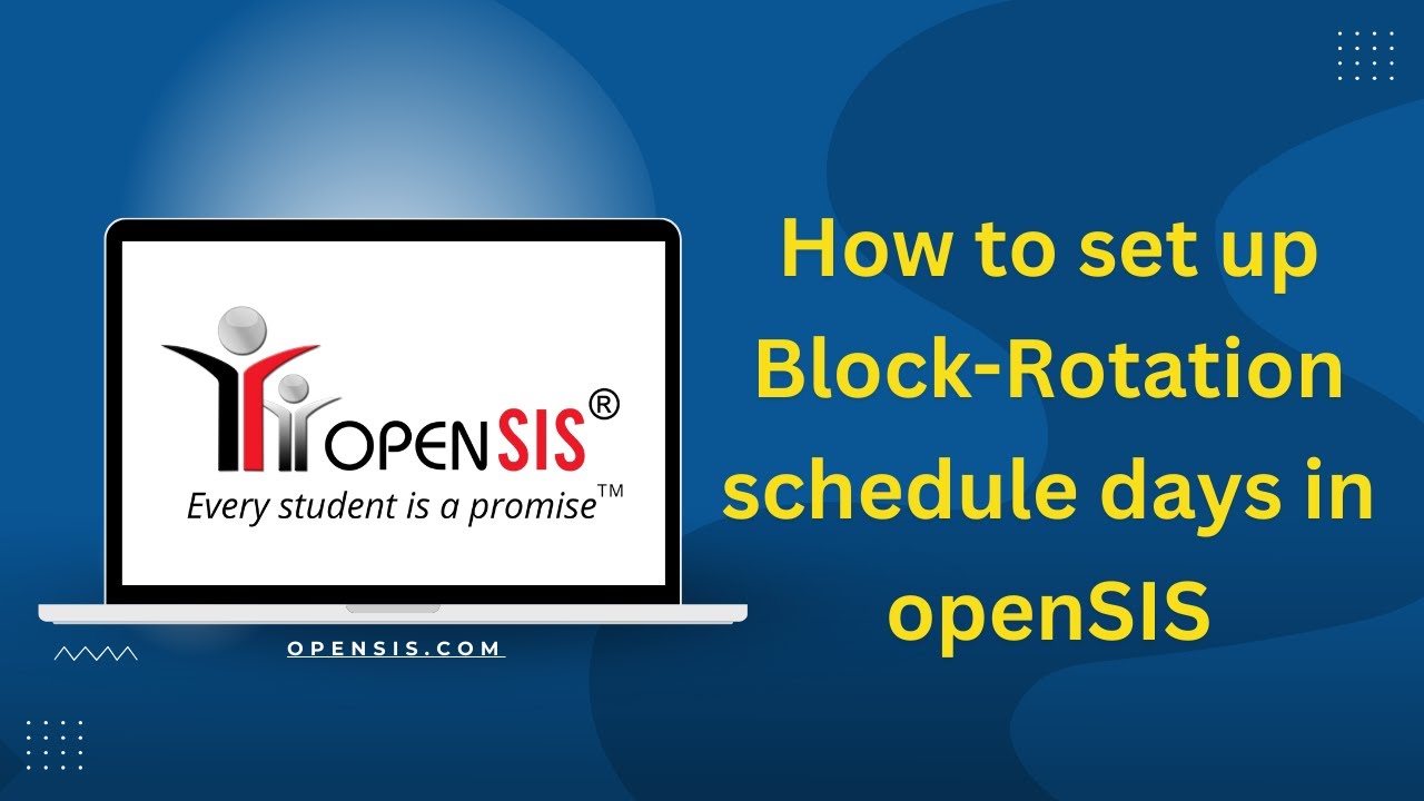 How to Set Up Block-Rotation Schedule Days in openSIS | Step-by-Step ...