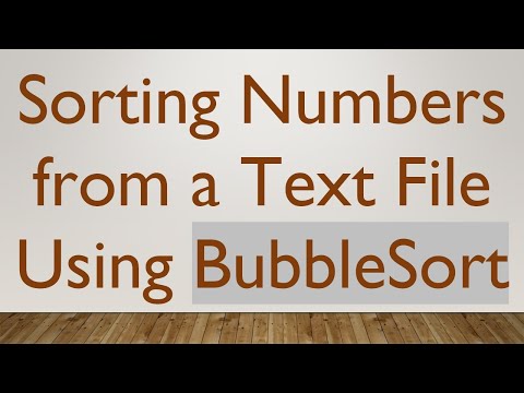 Sorting Numbers from a Text File Using BubbleSort