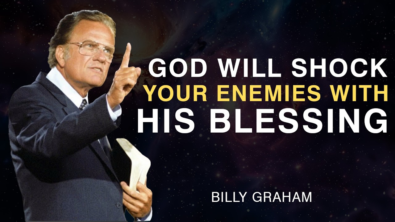 God Will Shock Your Enemies with His Blessing | Billy Graham