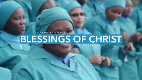 BLESSINGS OF CHRIST (YOUR HEAVEN IS ALIVE)