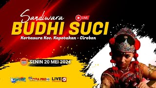 🔴Live Streaming (DELAY)  ' SANDIWARA BUDHI SUCI ' SENIN 20  MEI 2024