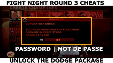 Fight Night Round 3 cheats : Unlock the Dodge package with a password