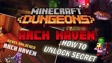 Minecraft Dungeons  – Arch Haven How to Unlock Secrets on PS4