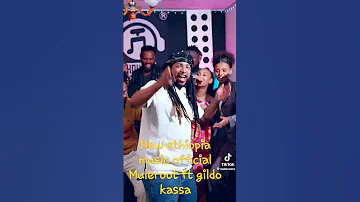 New Ethiopia Music Muleroot Ft Gildo Kassa 