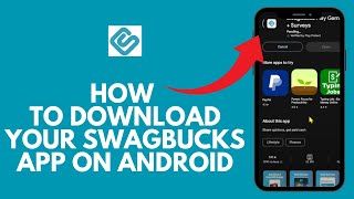 How to Download Your Swagbucks App on Android? Install the Swagbucks App on Smartphone 2024 screenshot 1