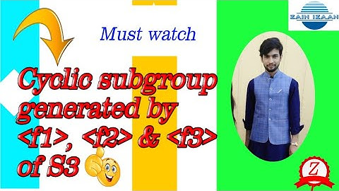 Cyclic Subgroup Generated By f1, f2 & f3 of S3.... //All Subgroups of S3////Subgroup Diagram of S3