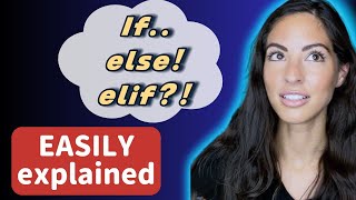 Python If Else Elif Tutorial | Explained Step by Step