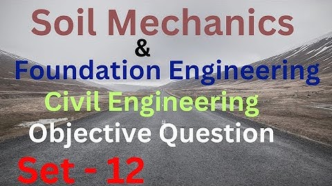 || Soil Mechanics and Foundation Engineering ||Most objective Question civil engineering baranches