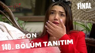 Kısmetse Olur: Aşkın Gücü 2. Sezon 140. Bölüm Tanıtımı