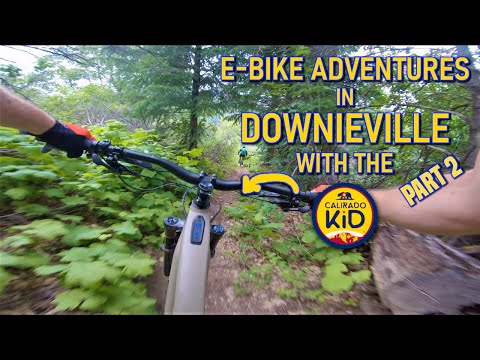 E-BIKE Adventures in DOWNIEVILLE! - Part 2 of 2 - | DOWNIEVILLE, CA