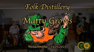 Matty Groves Folk Distillery Live Weilachmühle 2023