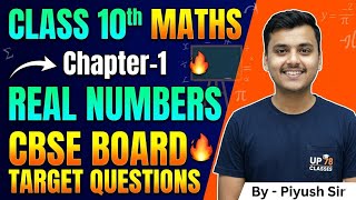 Class 10th 2027 : Maths Chapter 1 Real Numbers 🔥 | CBSE Board Target Questions | Piyush Sir🔥🔥✅️