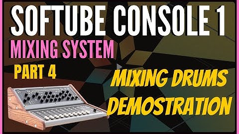 Softube Console 1 Mixing System | Mixing Drums FAST! | PT 4