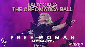 Lady Gaga - Free Woman (Live Studio Version) [Chromatica Ball]