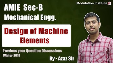 Design of Machine Elements For AMIE Sec B Mechanical | Previous Year Question Discussion