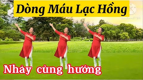 Dân Vũ Tập Thể/  Dòng Máu Lạc Hồng/ BẤM VÀO ĐÂY để xem thêm