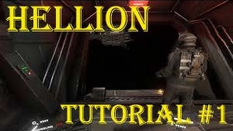 HELLION Tutorial #1 Intro and First Steps.