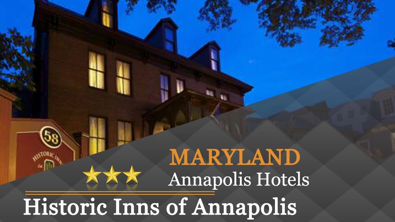 Historic Inns Of Annapolis Hotels Maryland You Historic Inns Of Annapolis Hotels Maryland