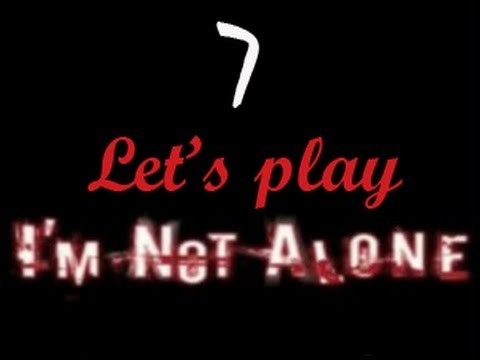 Let's play I'm not alone. Часть 7