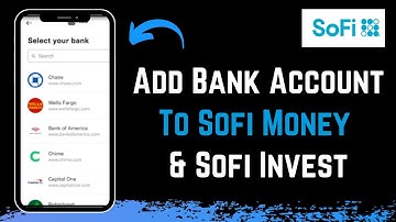 Sofi How To Add Bank Account - Add Bank To Sofi Money or Sofi Invest