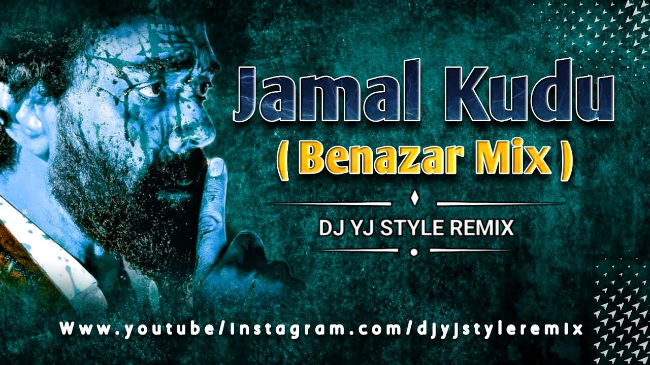 Jamal Kudu  Benazar Mix  Dj Yj Style Remix  Boby Deol Entry Song  Animal Movie Song
