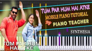 How to play tum par hum hai atke song in mobile piano | Instrumental | Easy Piano Tutorial . screenshot 1
