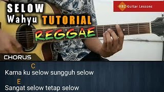 Wahyu - Selow Reggae TUTORIAL GITAR | Chord   Strumming