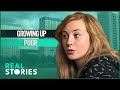 Growing Up Poor: Girls (Poverty Documentary) | Real Stories