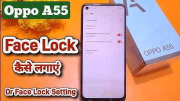 How to set facelock in oppo a55, Oppo A55 Face Lock setting, oppo a55 mein facelock kaise lagaye