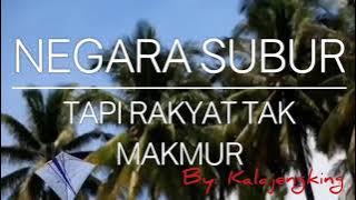 NEGARA SUBUR RAKYAT TAK MAKMUR, by Kalajengking