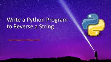 Write a Python Program to Reverse a String || python reverse a string || string reverse python