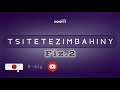 TSITETEZIMBAHINY (Tantara lava Kolo FM) Fizarana faha-2