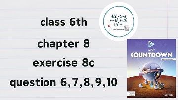 chapter 8 exercise 8c question 6,7,8,9,10 class 6th book new countdown second edition/grouping order