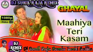 Maahiya Teri Kasam Old Gold Hindi Mix Boy Dj Sunil Raja Remix Narhi Ballia