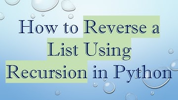 How to Reverse a List Using Recursion in Python