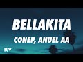 Conep, Anuel AA - Bellakita (Letra/Lyrics)