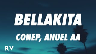 Conep, Anuel AA - Bellakita (Letra/Lyrics)